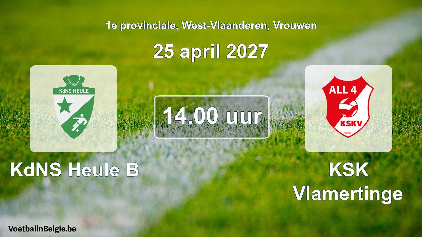 Geplande wedstrijd vrouwenvoetbal: KdNS Heule B - KSK Vlamertinge (25 april 2027)
