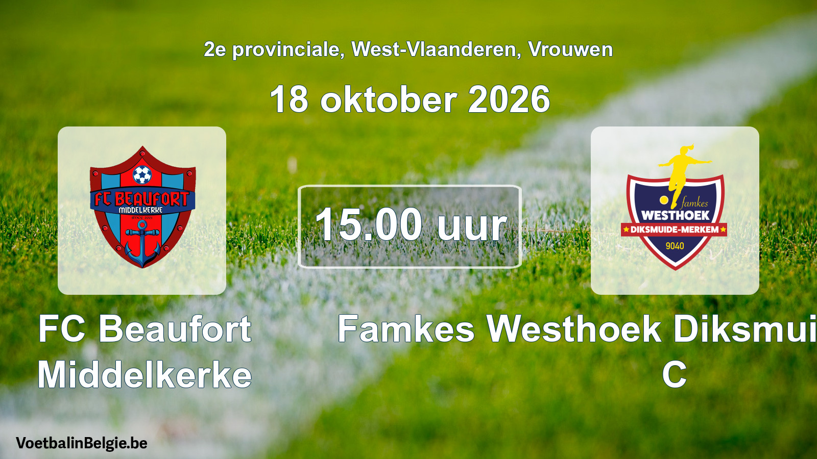 Geplande wedstrijd vrouwenvoetbal: FC Beaufort Middelkerke - Famkes Westhoek Diksmuide Merkem C (18 oktober 2026)
