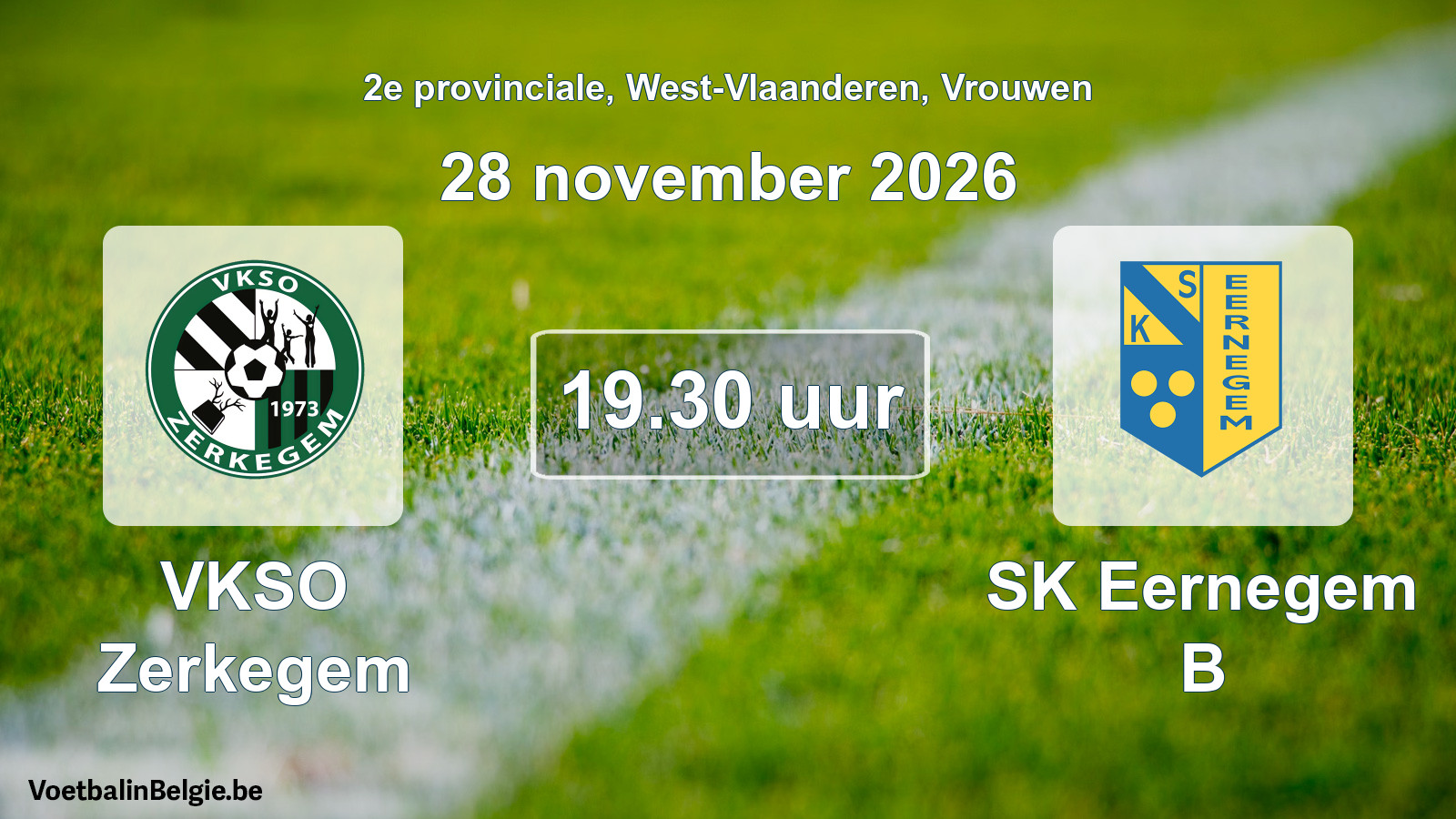 Geplande wedstrijd vrouwenvoetbal: VKSO Zerkegem - SK Eernegem B (28 november 2026)