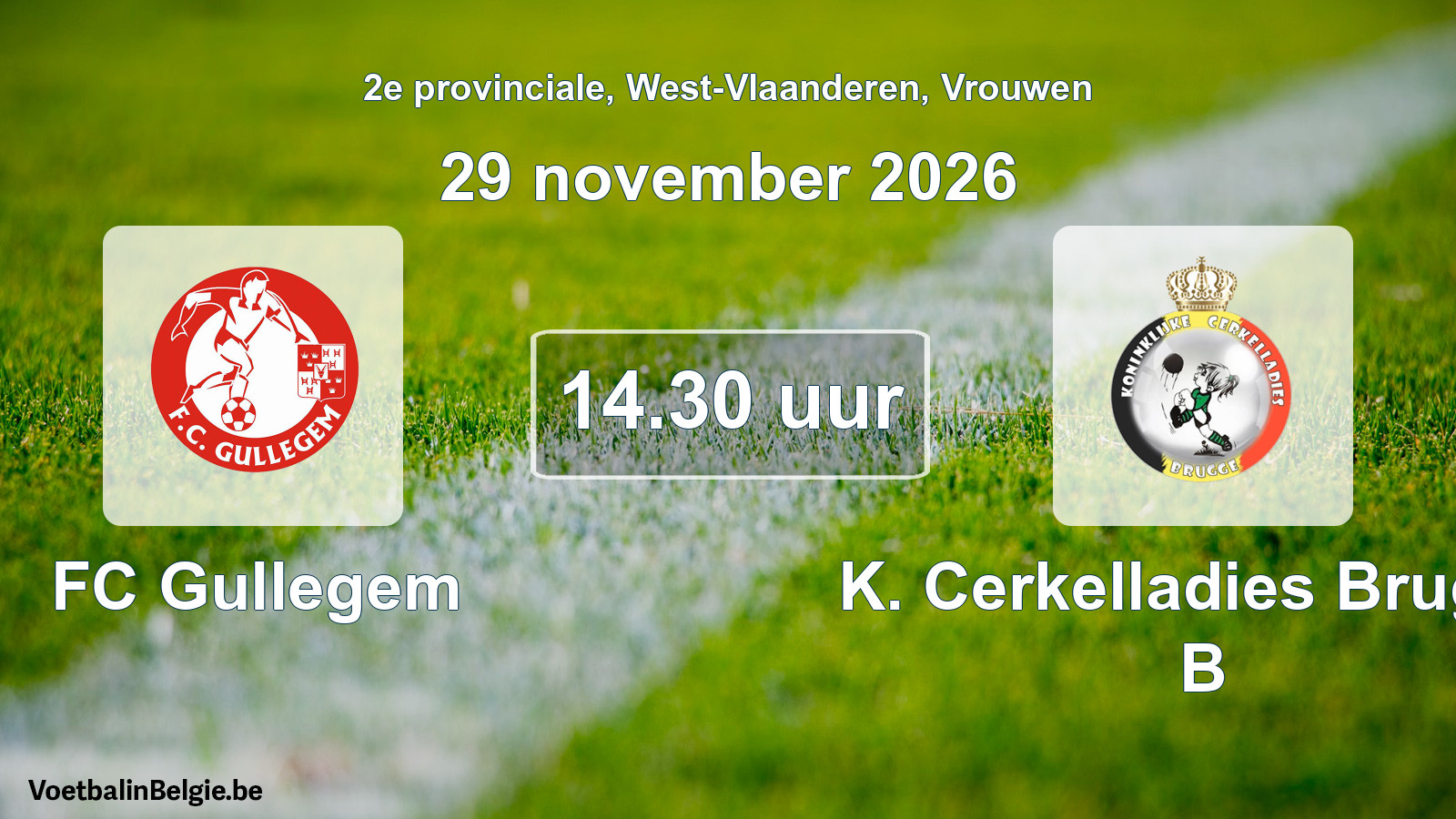 Geplande wedstrijd vrouwenvoetbal: FC Gullegem - K. Cerkelladies Brugge B (29 november 2026)