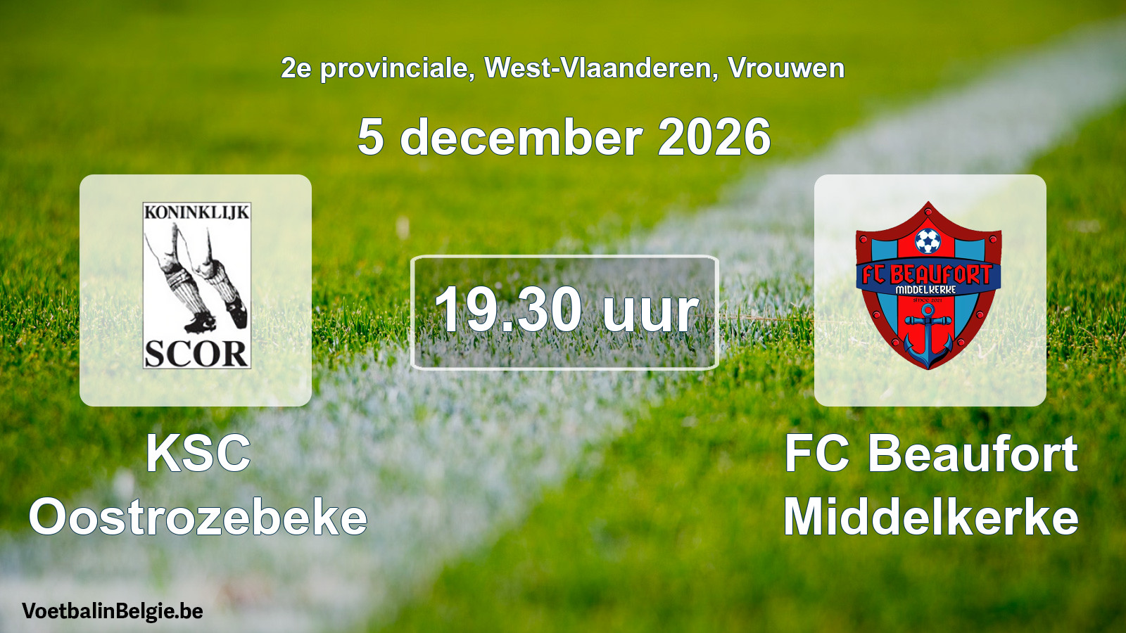 Match prévu football femmes: KSC Oostrozebeke - FC Beaufort Middelkerke (5 décembre 2026)