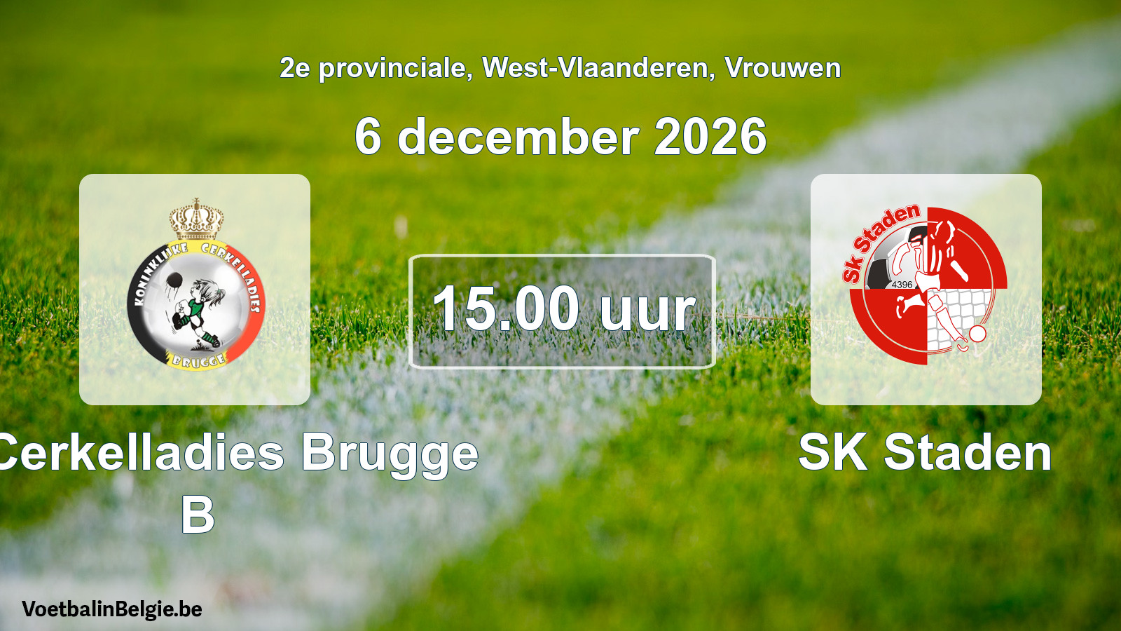 Geplande wedstrijd vrouwenvoetbal: K. Cerkelladies Brugge B - SK Staden (6 december 2026)