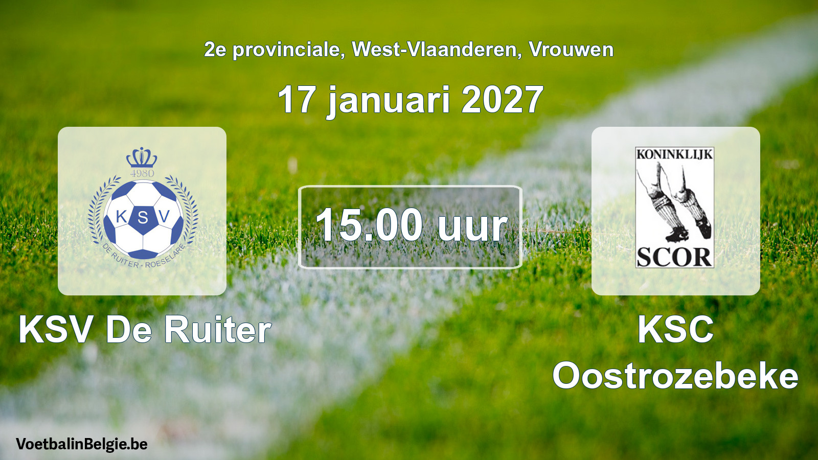 Geplande wedstrijd vrouwenvoetbal: KSV De Ruiter - KSC Oostrozebeke (17 januari 2027)