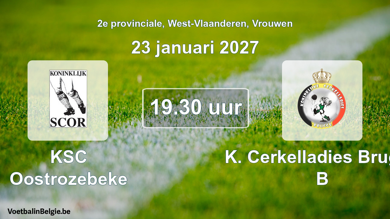 Geplande wedstrijd vrouwenvoetbal: KSC Oostrozebeke - K. Cerkelladies Brugge B (23 januari 2027)