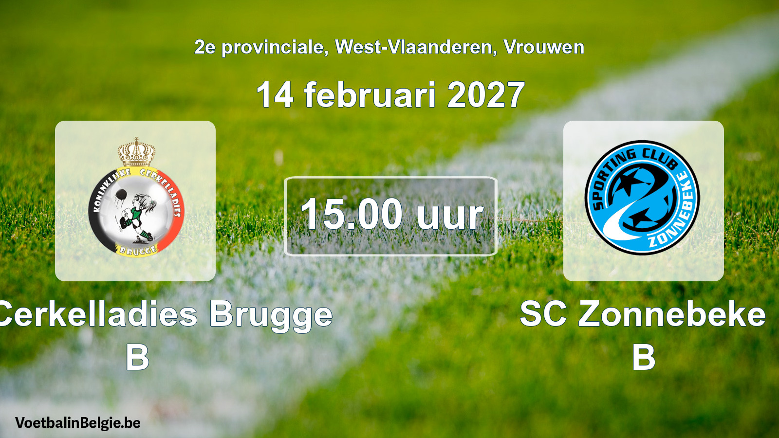 Geplande wedstrijd vrouwenvoetbal: K. Cerkelladies Brugge B - SC Zonnebeke B (14 februari 2027)