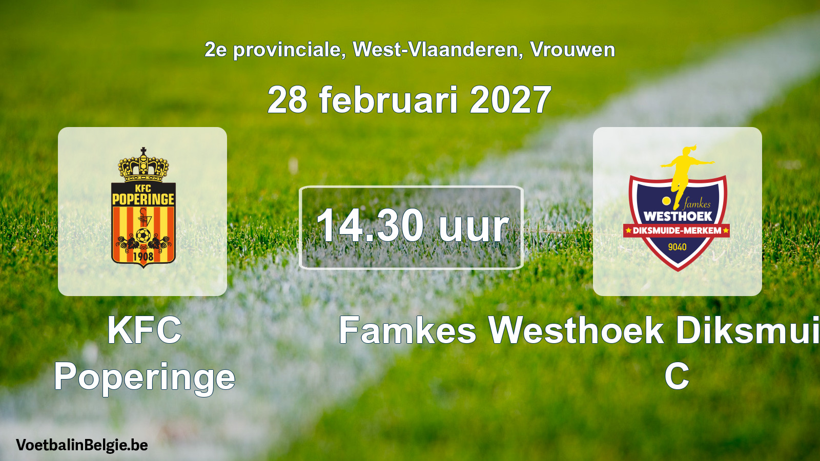 Geplande wedstrijd vrouwenvoetbal: KFC Poperinge - Famkes Westhoek Diksmuide Merkem C (28 februari 2027)