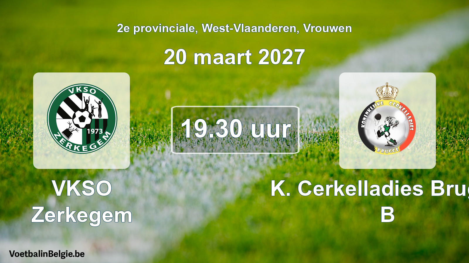 Geplande wedstrijd vrouwenvoetbal: VKSO Zerkegem - K. Cerkelladies Brugge B (20 maart 2027)
