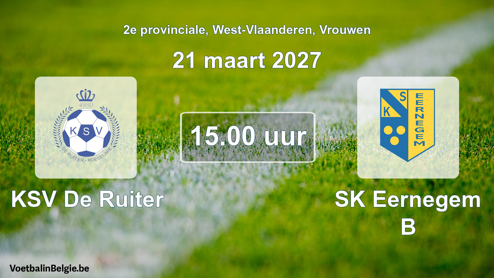 Geplande wedstrijd vrouwenvoetbal: KSV De Ruiter - SK Eernegem B (21 maart 2027)