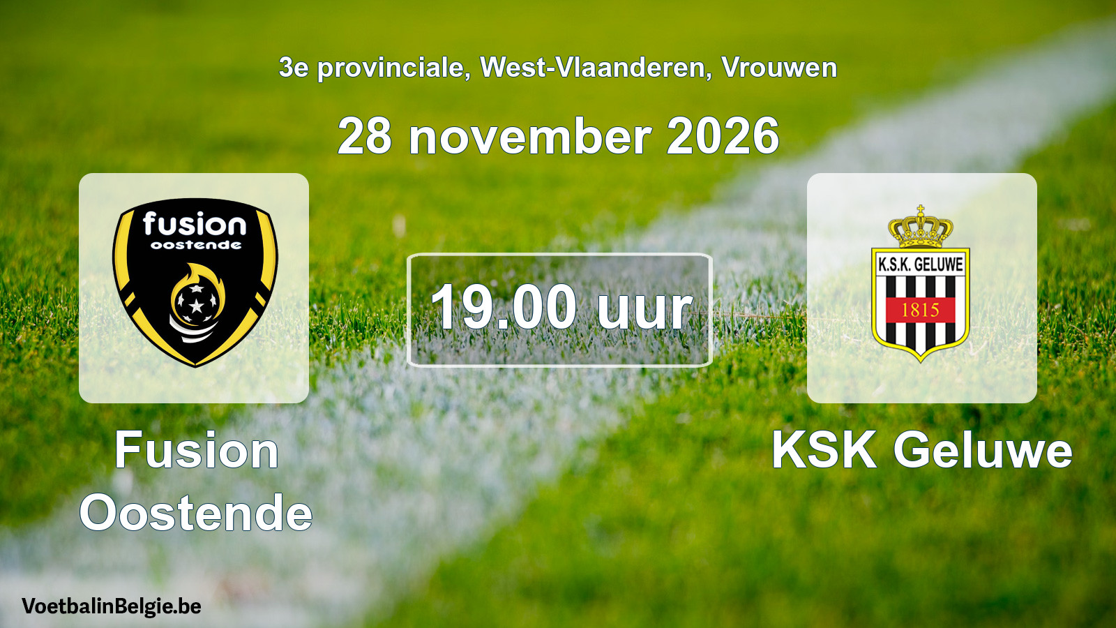 Geplande wedstrijd vrouwenvoetbal: Fusion Oostende - KSK Geluwe (28 november 2026)