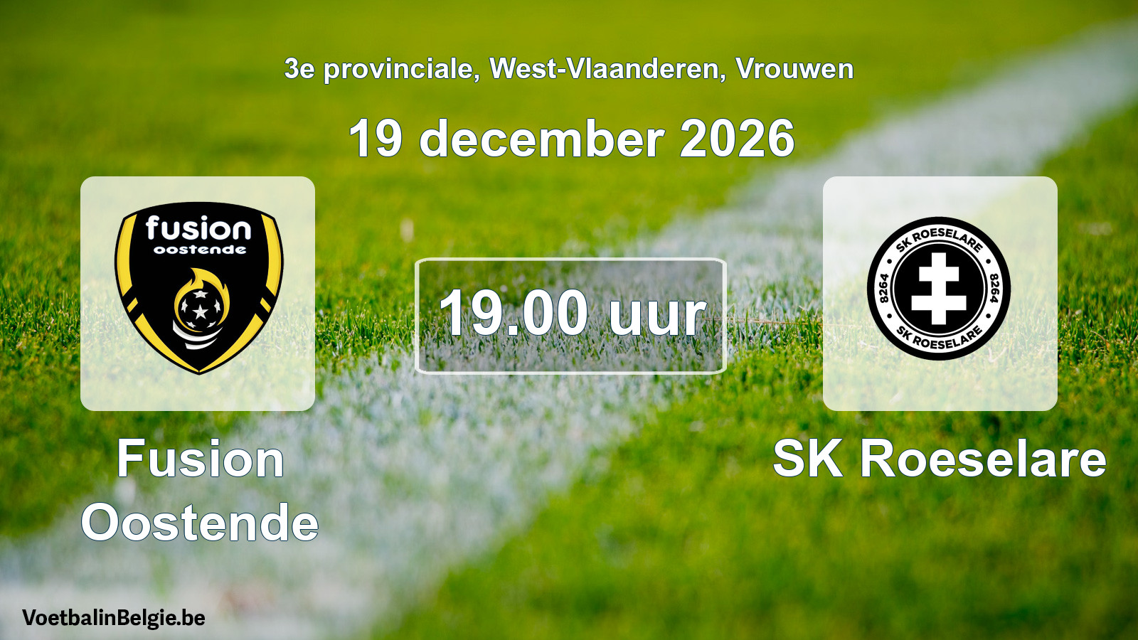 Geplande wedstrijd vrouwenvoetbal: Fusion Oostende - SK Roeselare (19 december 2026)
