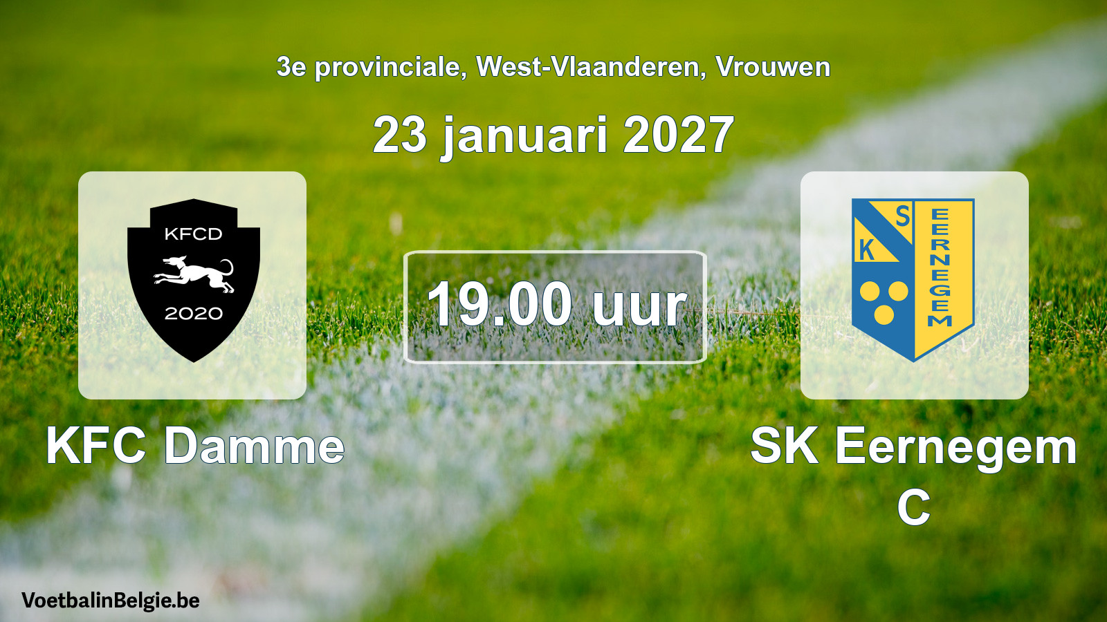 Geplande wedstrijd vrouwenvoetbal: KFC Damme - SK Eernegem C (23 januari 2027)