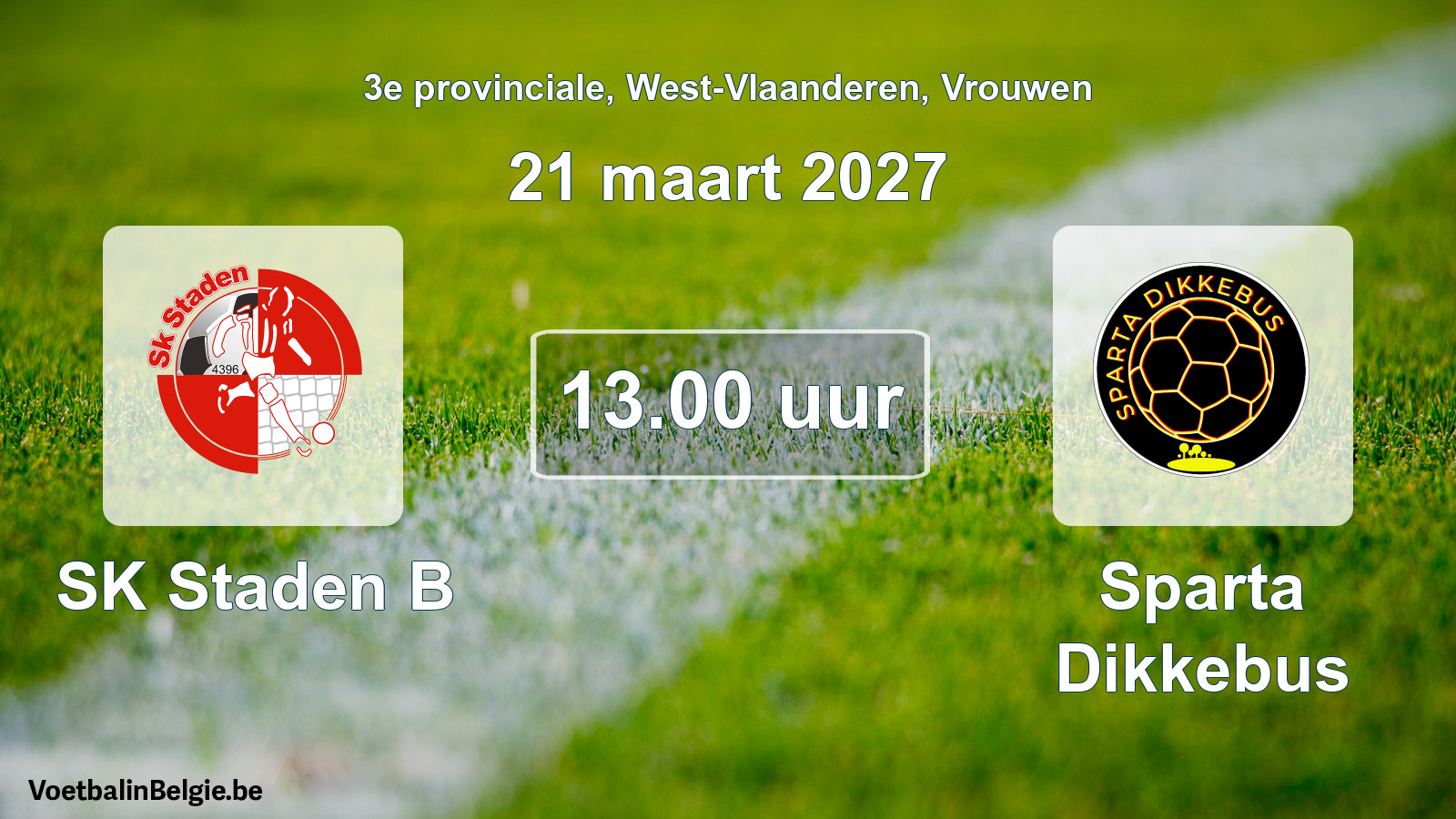 Geplande wedstrijd vrouwenvoetbal: SK Staden B - Sparta Dikkebus (21 maart 2027)