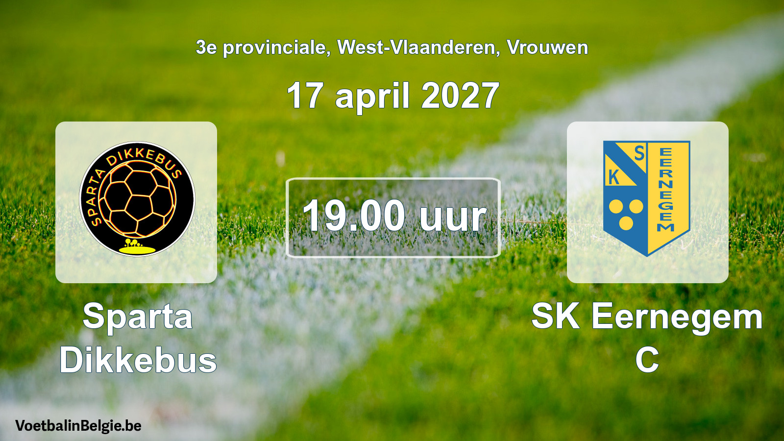 Geplande wedstrijd vrouwenvoetbal: Sparta Dikkebus - SK Eernegem C (17 april 2027)