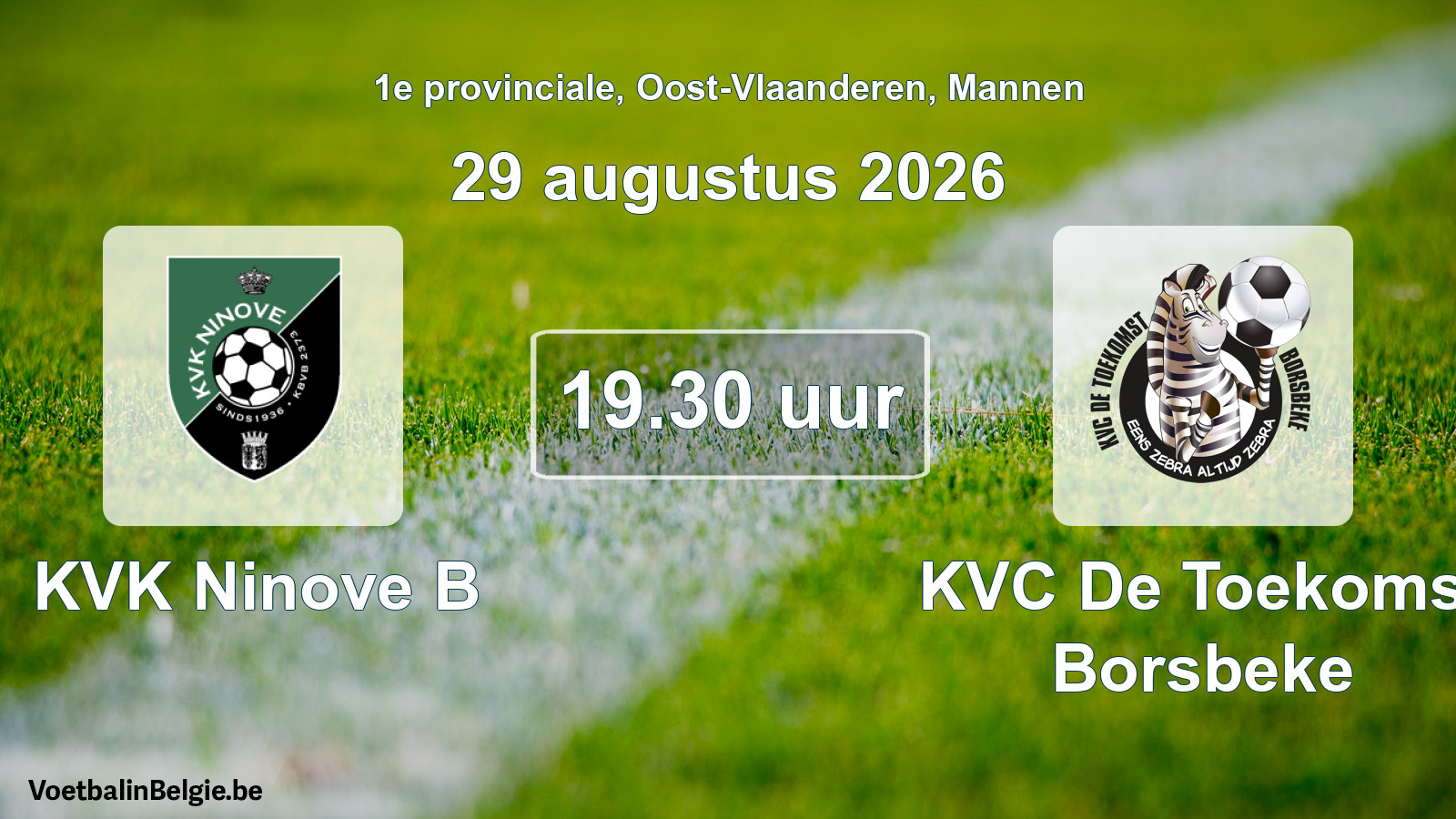 Geplande wedstrijd mannenvoetbal: KVK Ninove B - KVC De Toekomst Borsbeke (29 augustus 2026)