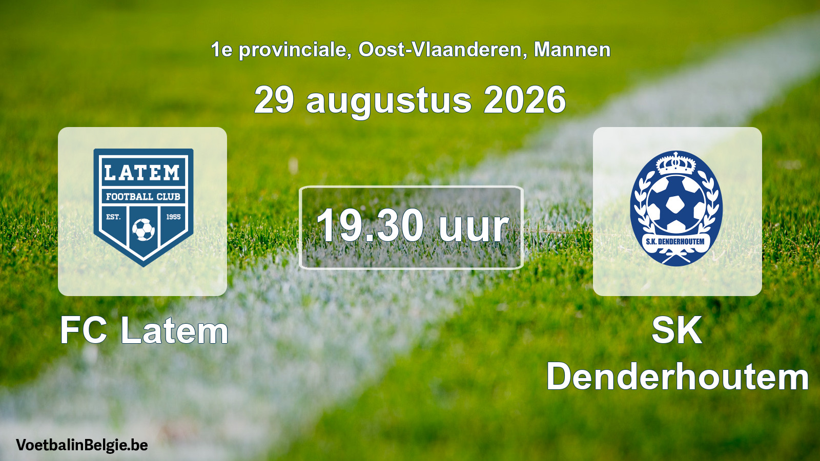 Geplande wedstrijd mannenvoetbal: FC Latem - SK Denderhoutem (29 augustus 2026)