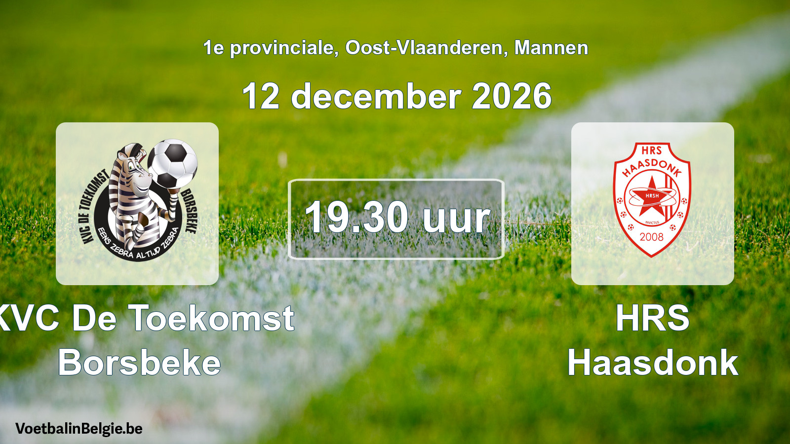 Match prévu football hommes: KVC De Toekomst Borsbeke - HRS Haasdonk (12 décembre 2026)
