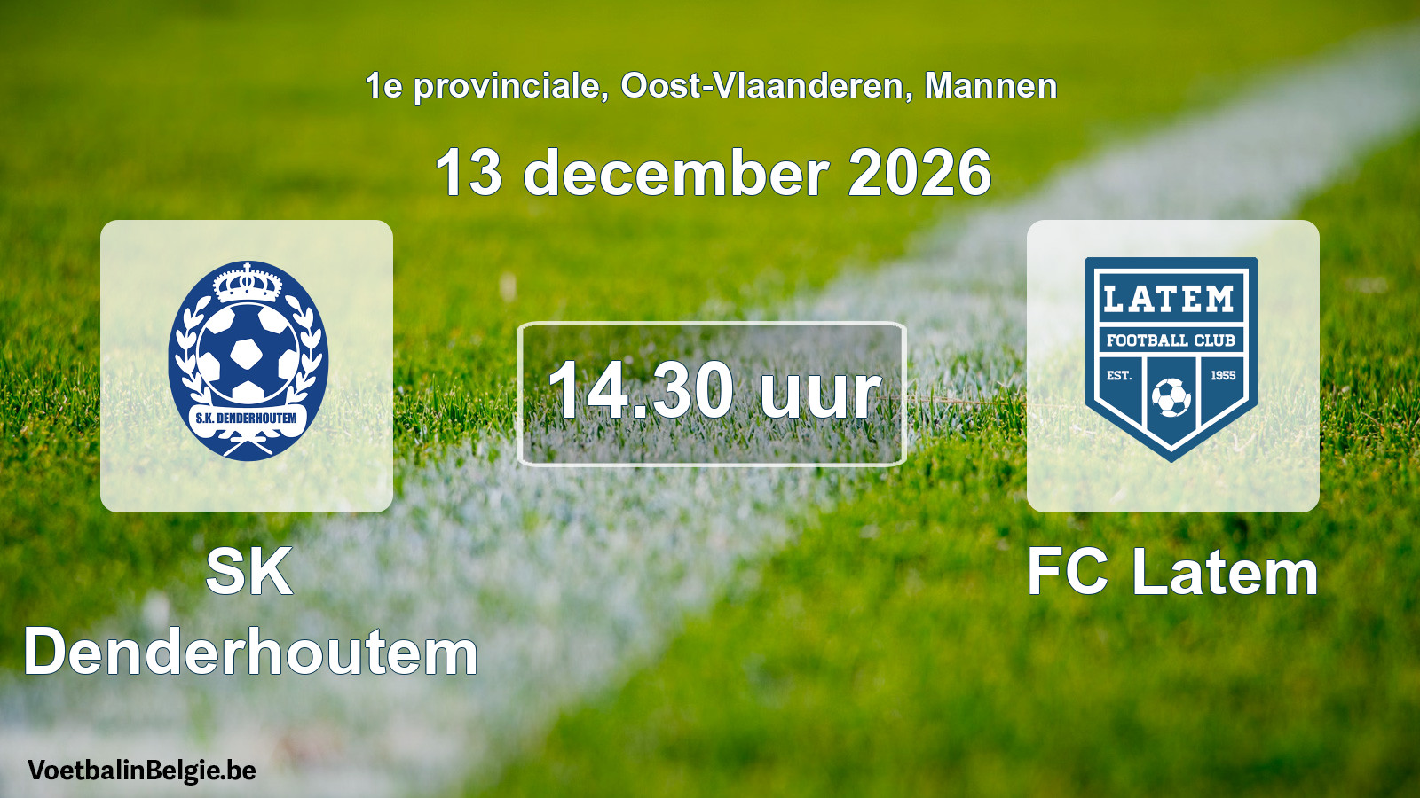 Geplande wedstrijd mannenvoetbal: SK Denderhoutem - FC Latem (13 december 2026)