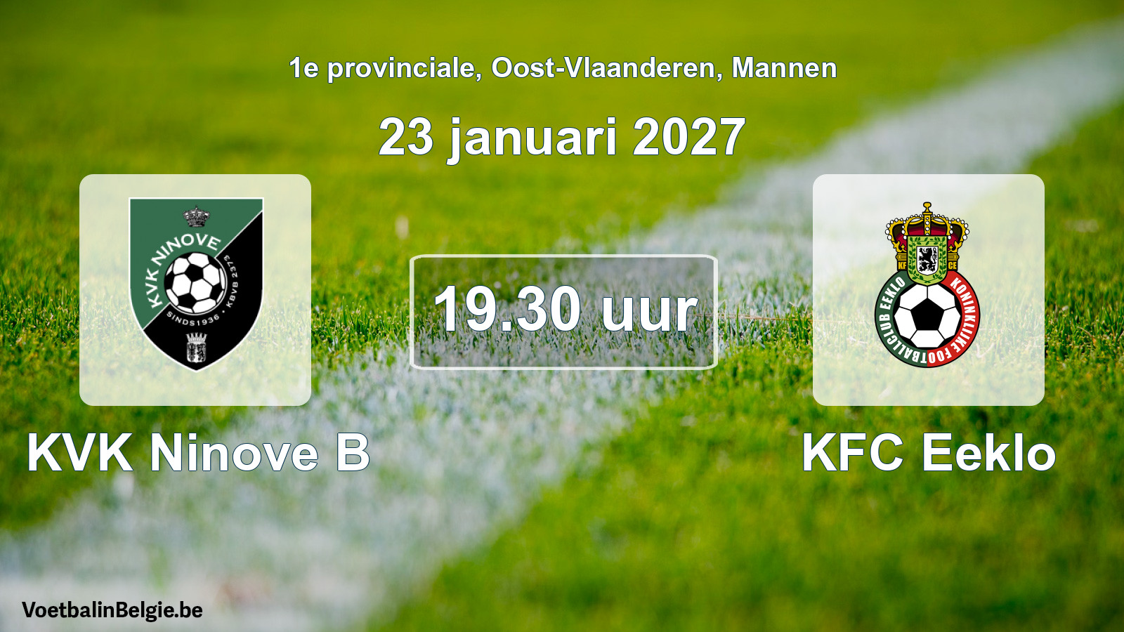 Match prévu football hommes: KVK Ninove B - KFC Eeklo (23 janvier 2027)