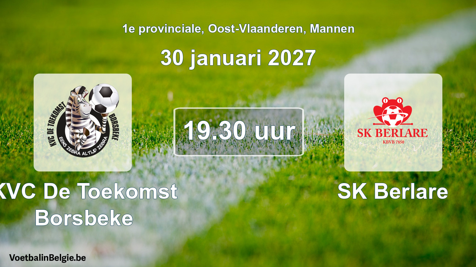 Match prévu football hommes: KVC De Toekomst Borsbeke - SK Berlare (30 janvier 2027)