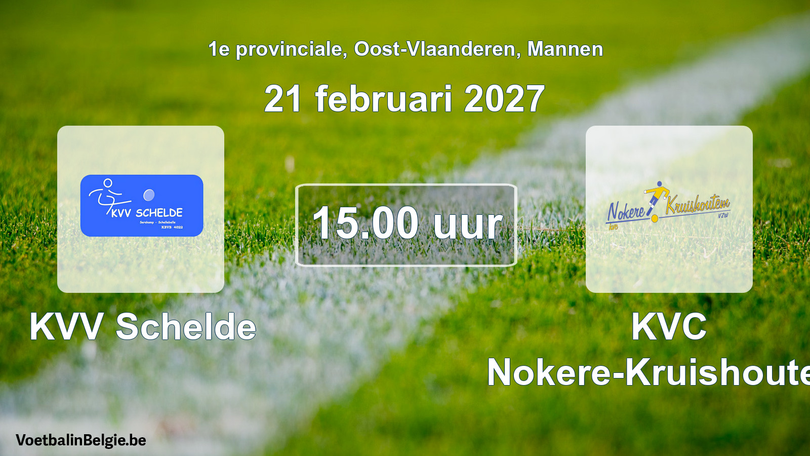 Match prévu football hommes: KVV Schelde - KVC Nokere-Kruishoutem (21 février 2027)
