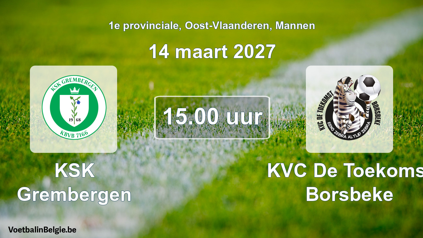 Geplande wedstrijd mannenvoetbal: KSK Grembergen - KVC De Toekomst Borsbeke (14 maart 2027)