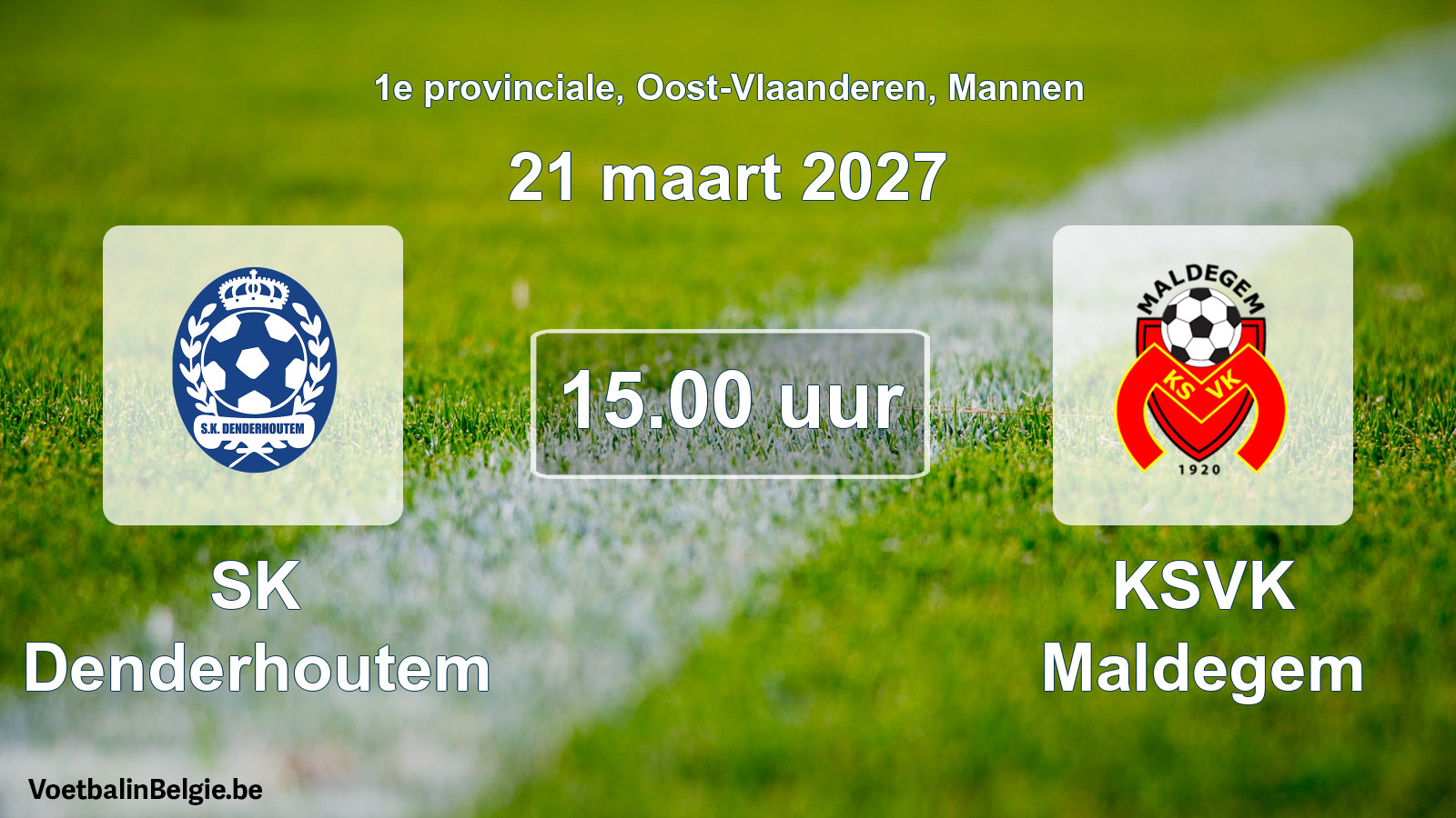 Match prévu football hommes: SK Denderhoutem - KSVK Maldegem (21 mars 2027)