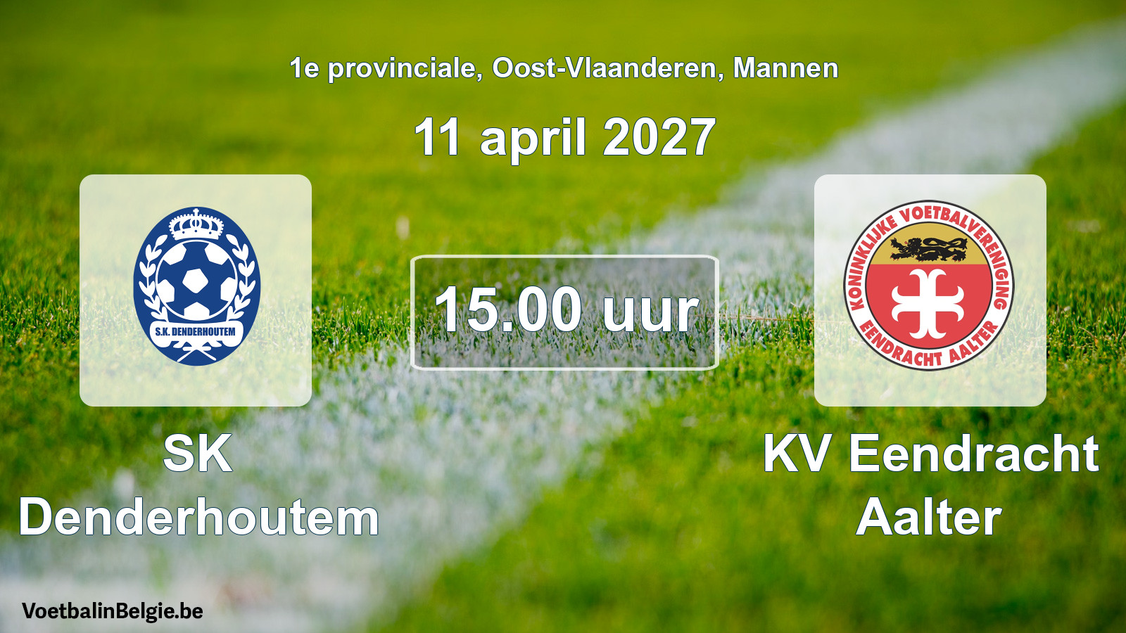 Match prévu football hommes: SK Denderhoutem - KV Eendracht Aalter (11 avril 2027)