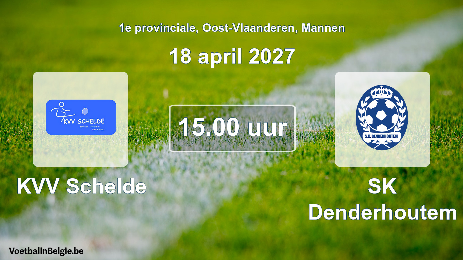 Geplande wedstrijd mannenvoetbal: KVV Schelde - SK Denderhoutem (18 april 2027)