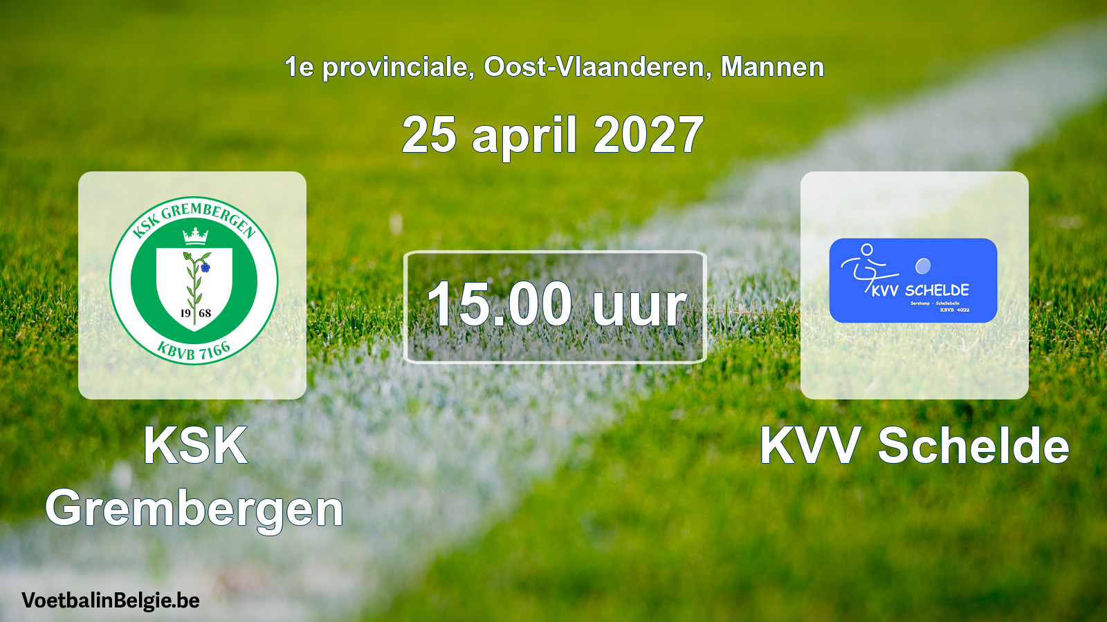 Geplande wedstrijd mannenvoetbal: KSK Grembergen - KVV Schelde (25 april 2027)
