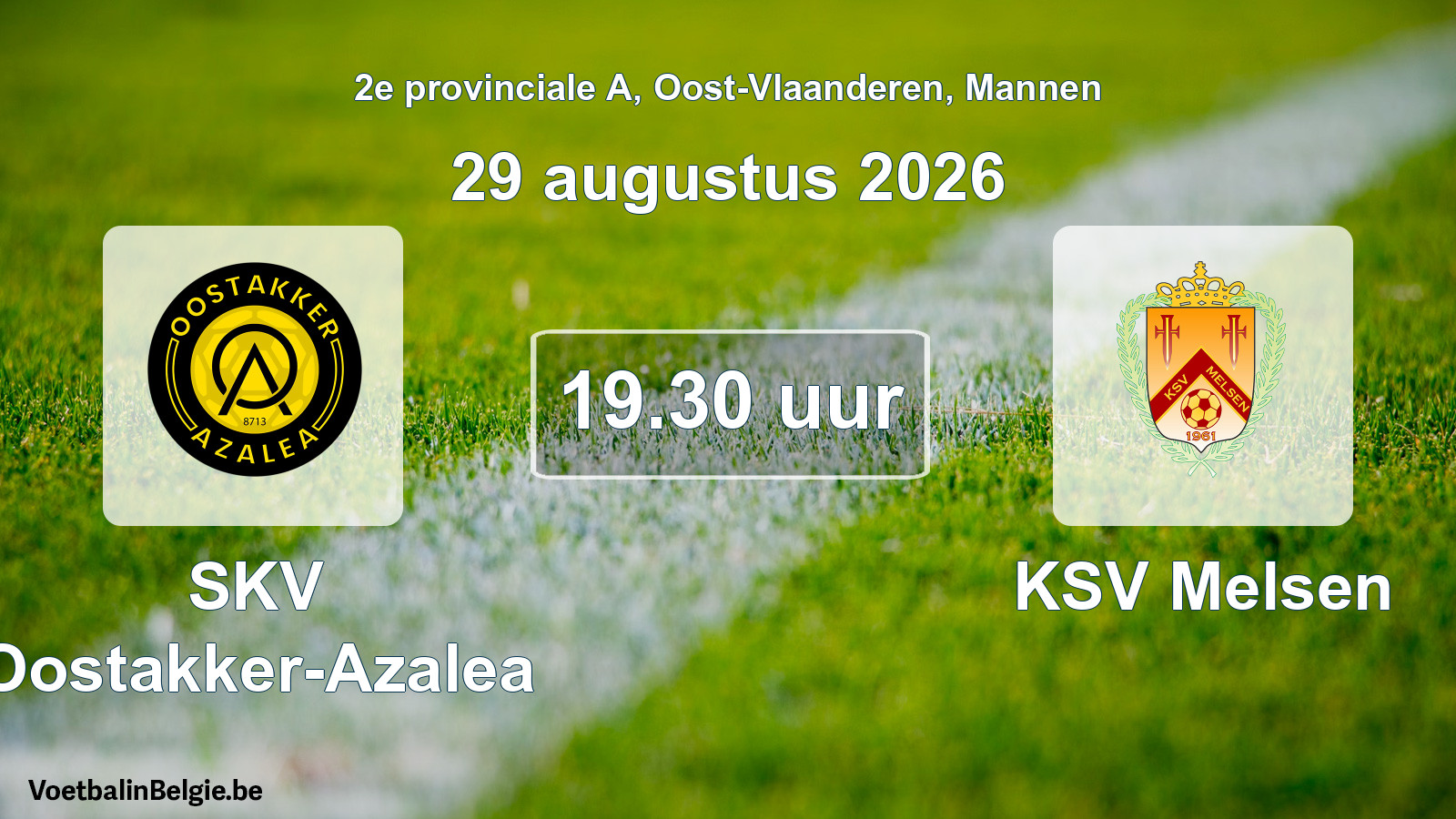 Geplande wedstrijd mannenvoetbal: SKV Oostakker-Azalea - KSV Melsen (29 augustus 2026)