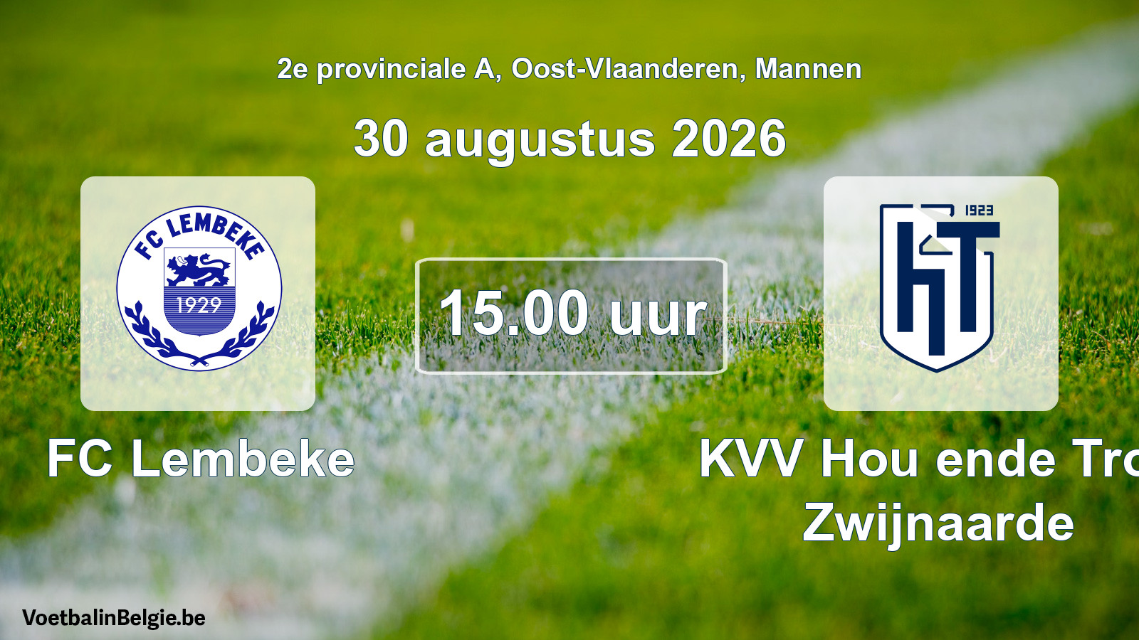 Geplande wedstrijd mannenvoetbal: FC Lembeke - KVV Hou ende Trou Zwijnaarde (30 augustus 2026)