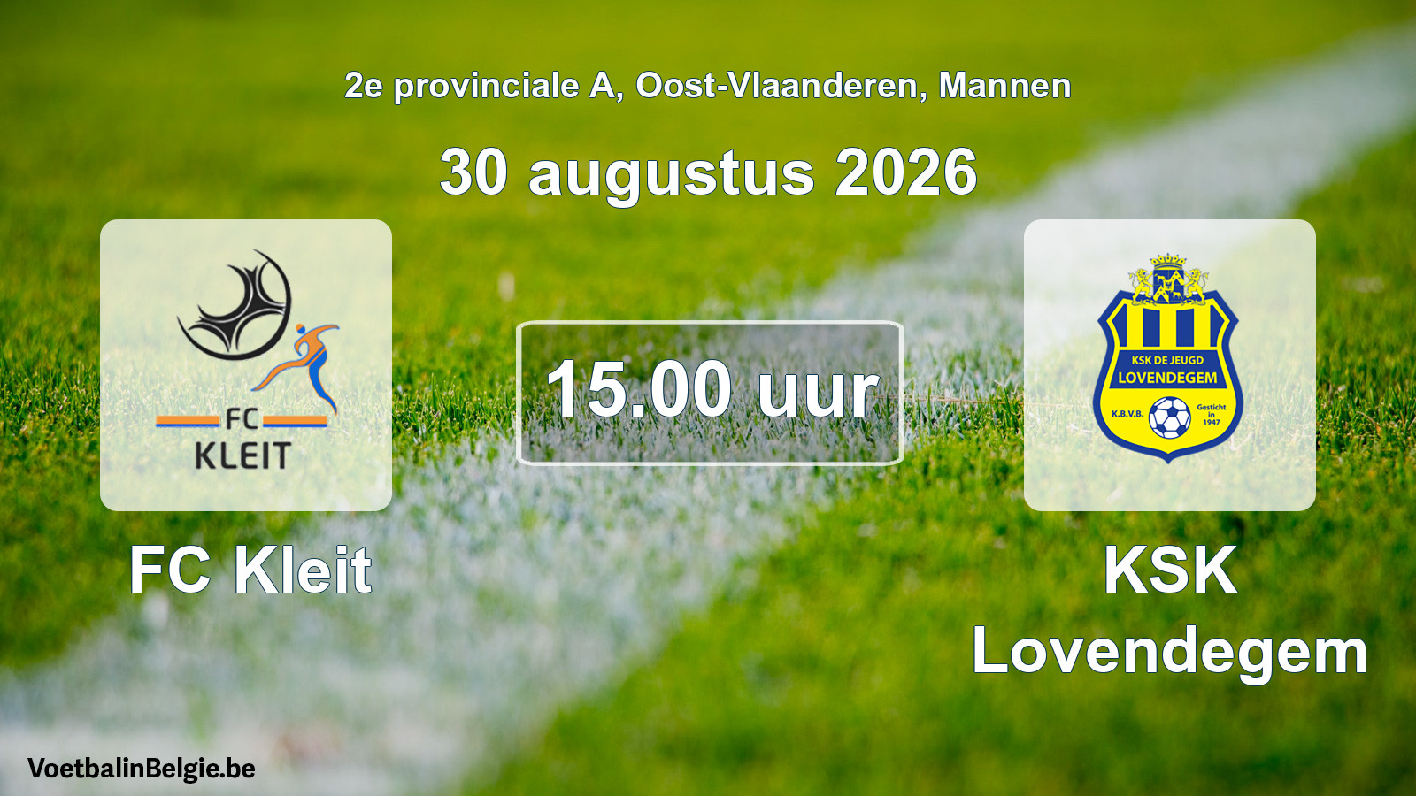 Geplande wedstrijd mannenvoetbal: FC Kleit - KSK Lovendegem (30 augustus 2026)