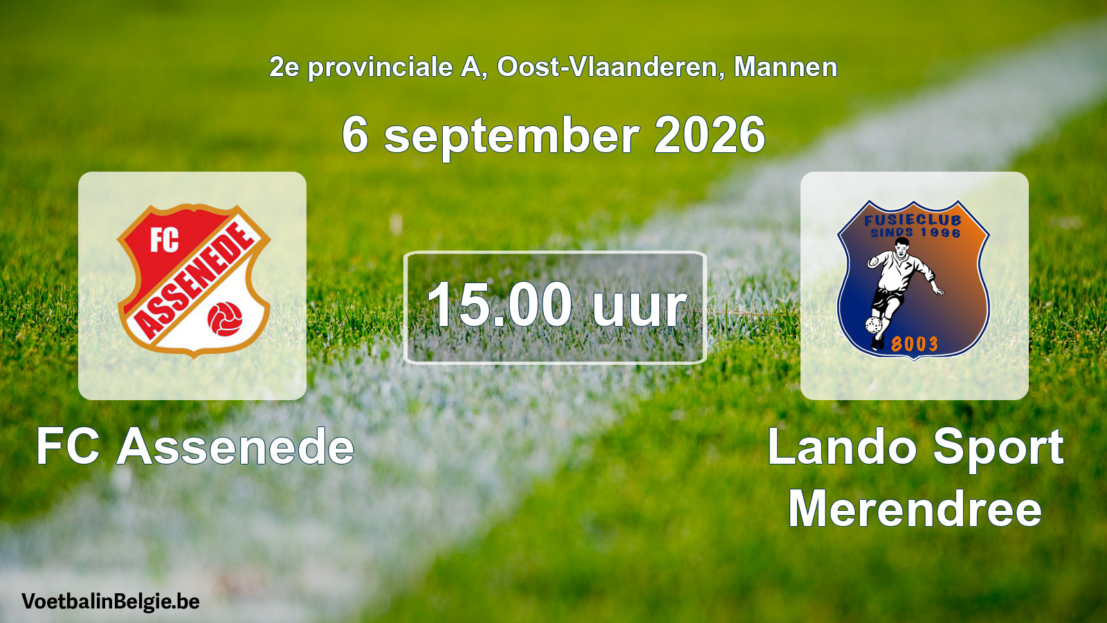 Geplande wedstrijd mannenvoetbal: FC Assenede - Lando Sport Merendree (6 september 2026)