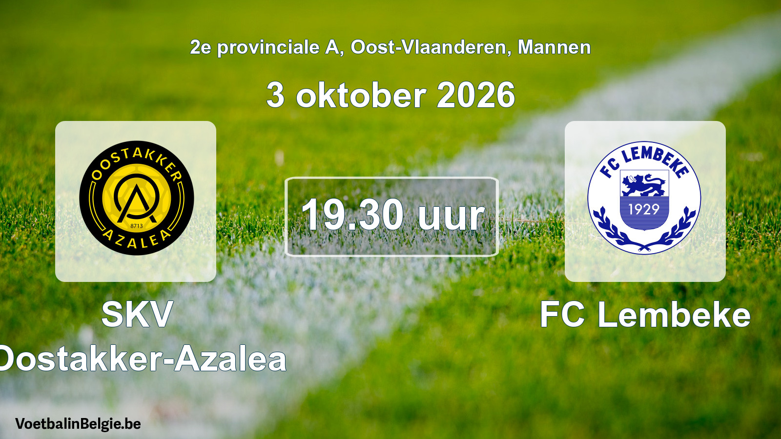 Geplande wedstrijd mannenvoetbal: SKV Oostakker-Azalea - FC Lembeke (3 oktober 2026)