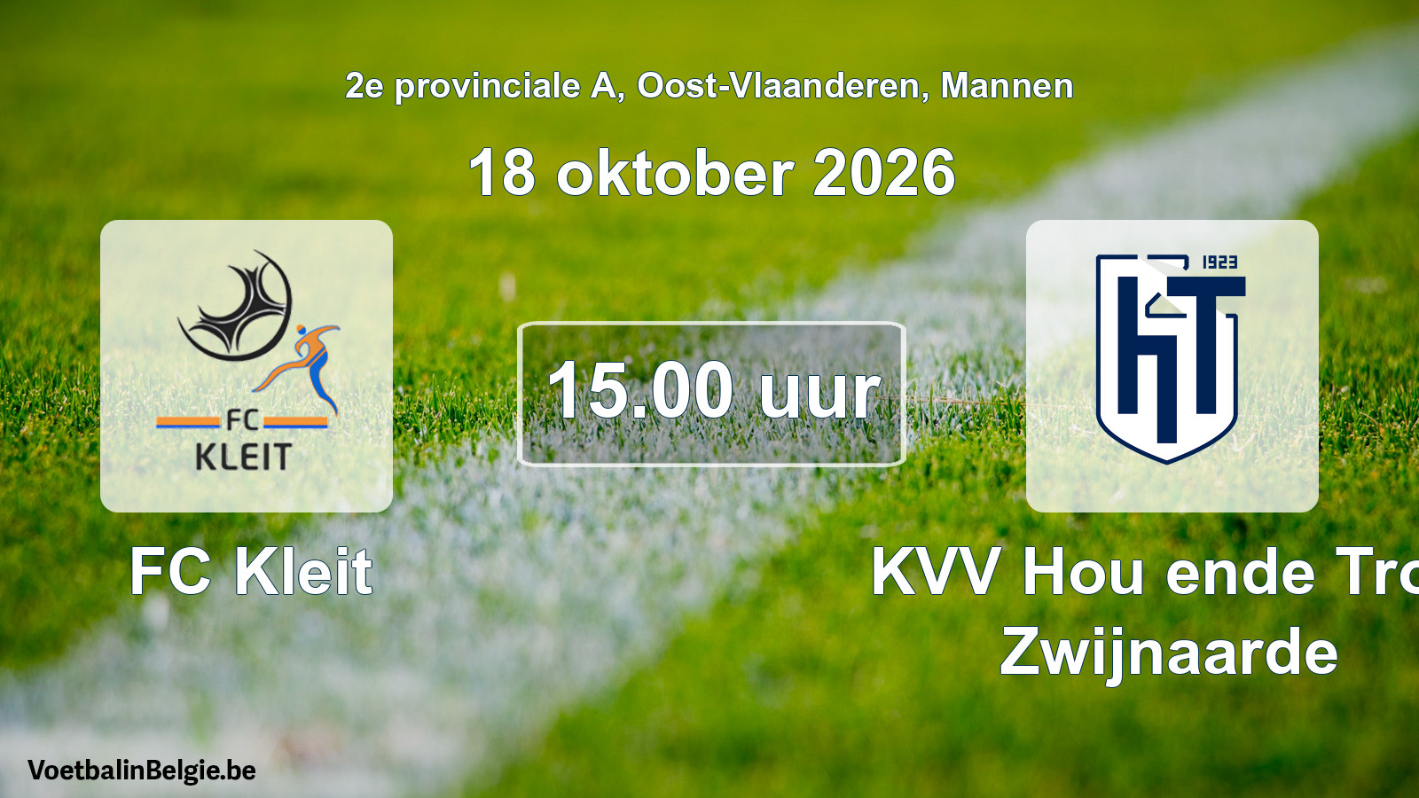 Geplantes Spiel männer-Fußball: FC Kleit - KVV Hou ende Trou Zwijnaarde (18 Oktober 2026)