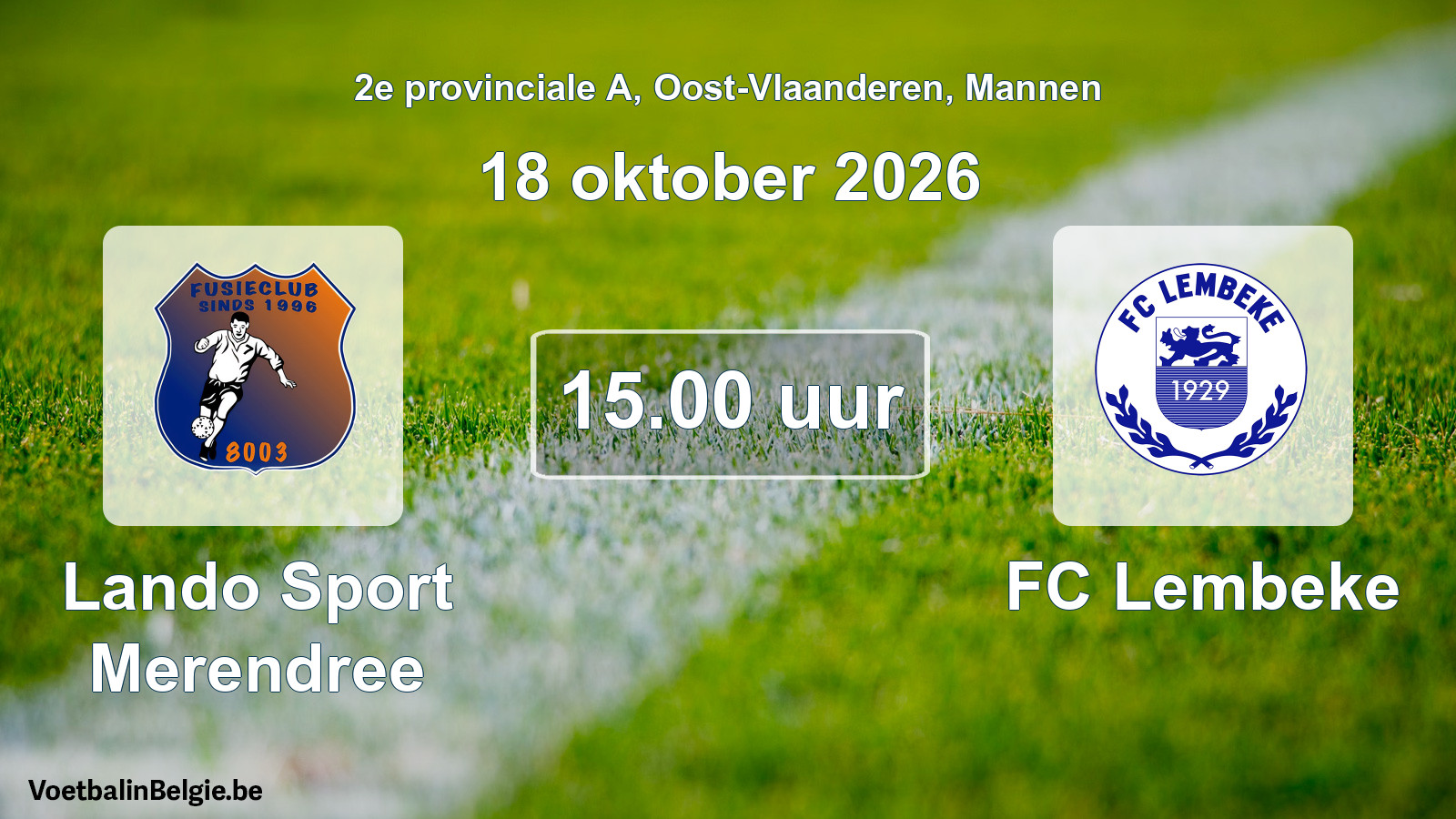 Geplande wedstrijd mannenvoetbal: Lando Sport Merendree - FC Lembeke (18 oktober 2026)