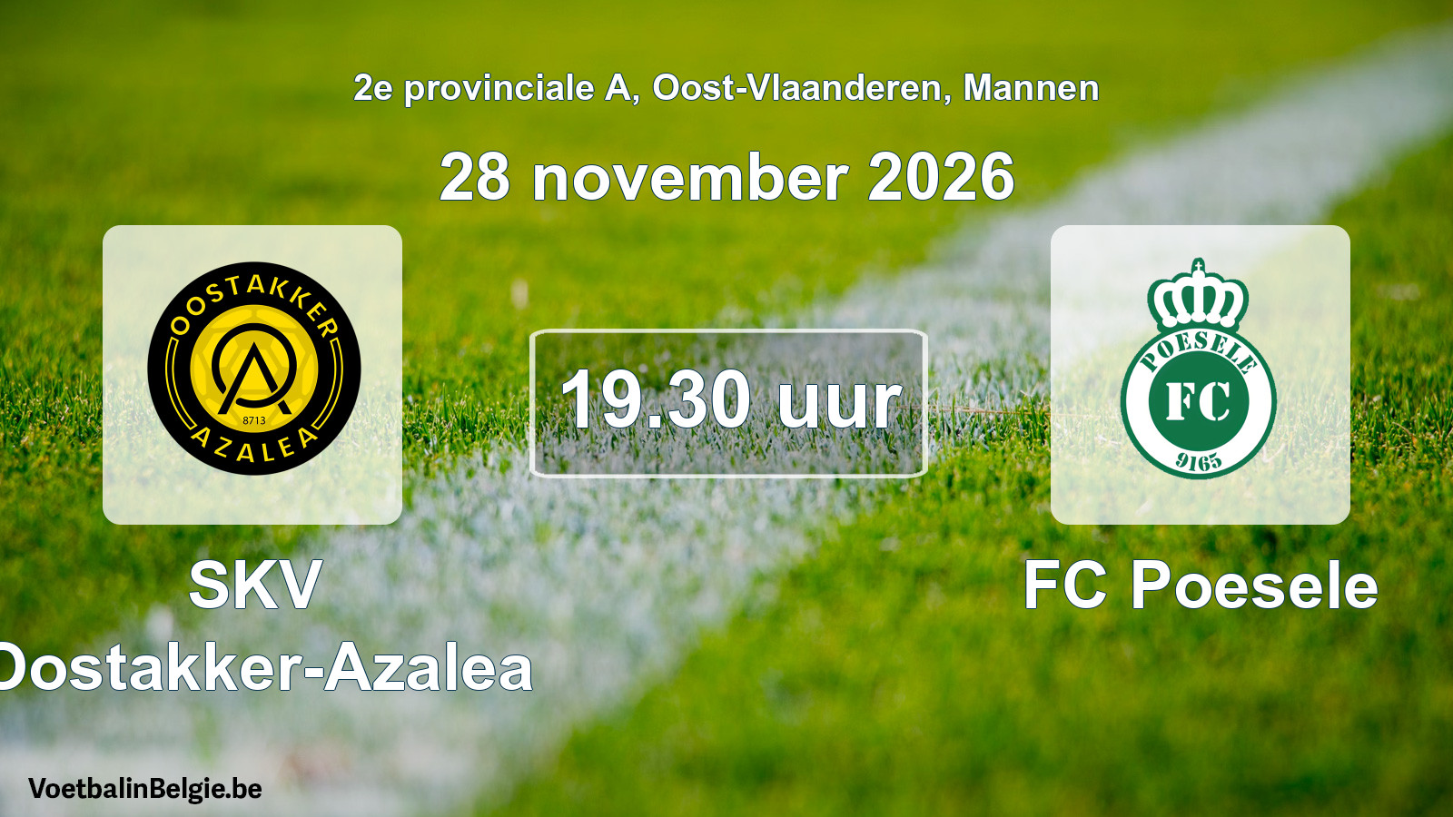 Geplande wedstrijd mannenvoetbal: SKV Oostakker-Azalea - FC Poesele (28 november 2026)