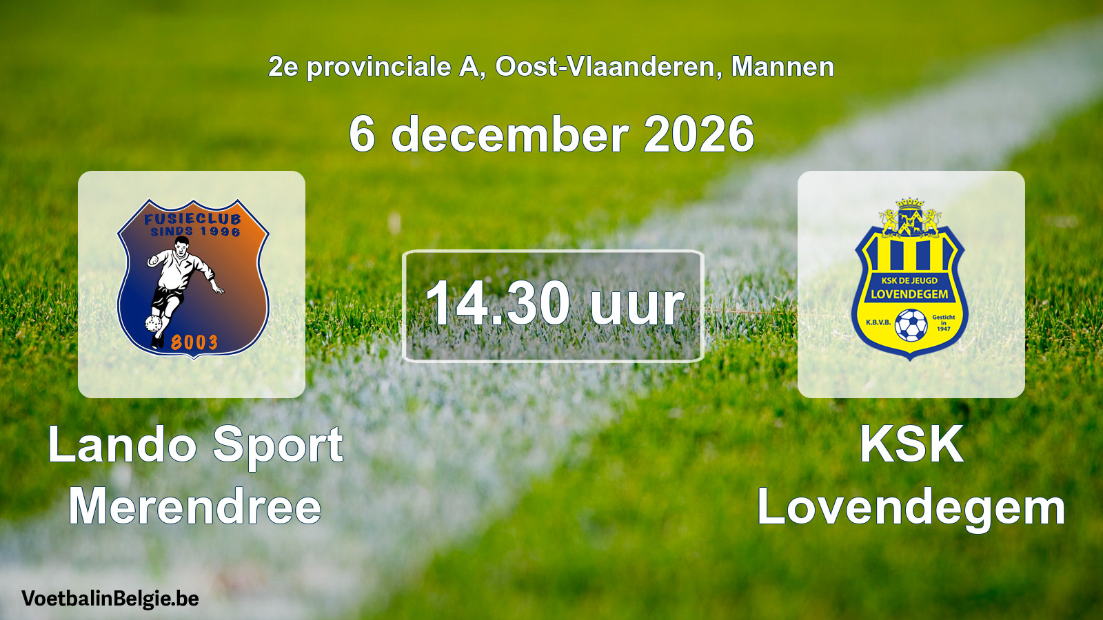 Geplande wedstrijd mannenvoetbal: Lando Sport Merendree - KSK Lovendegem (6 december 2026)