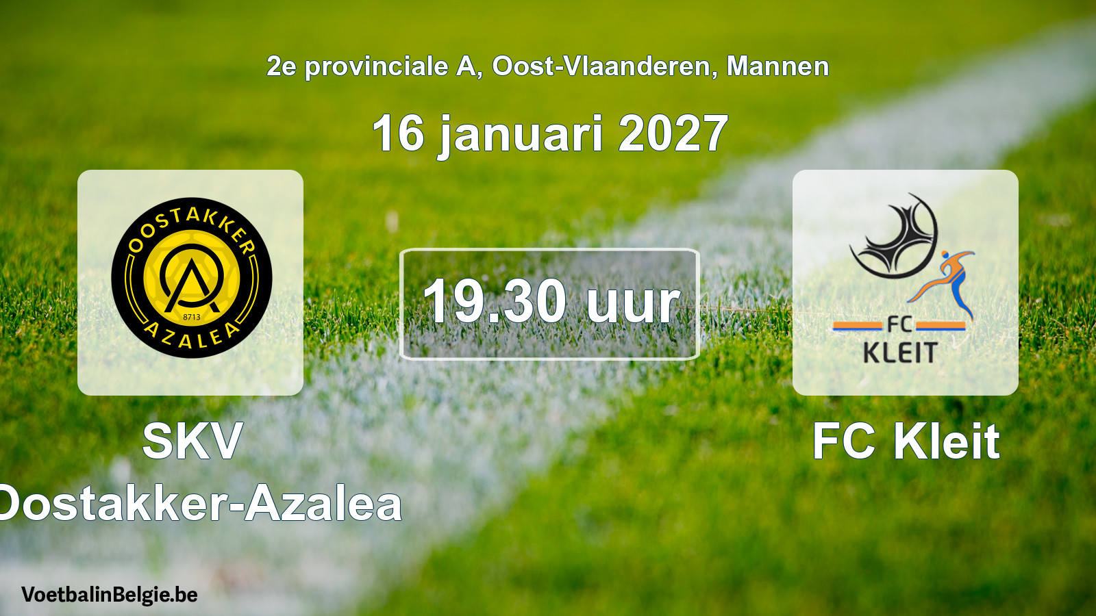 Geplande wedstrijd mannenvoetbal: SKV Oostakker-Azalea - FC Kleit (16 januari 2027)