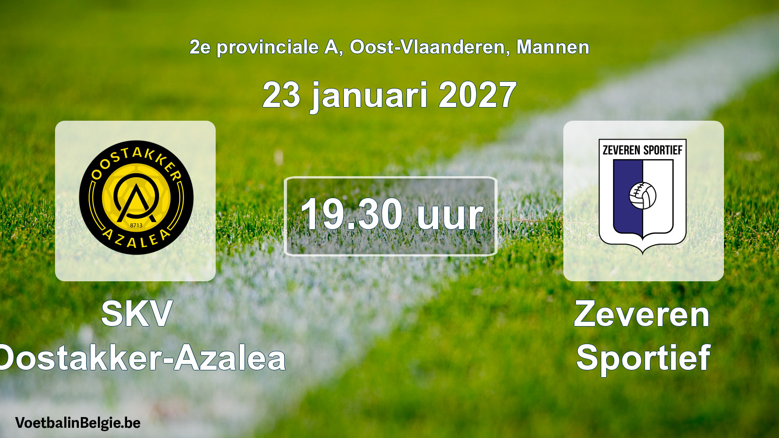Geplande wedstrijd mannenvoetbal: SKV Oostakker-Azalea - Zeveren Sportief (23 januari 2027)