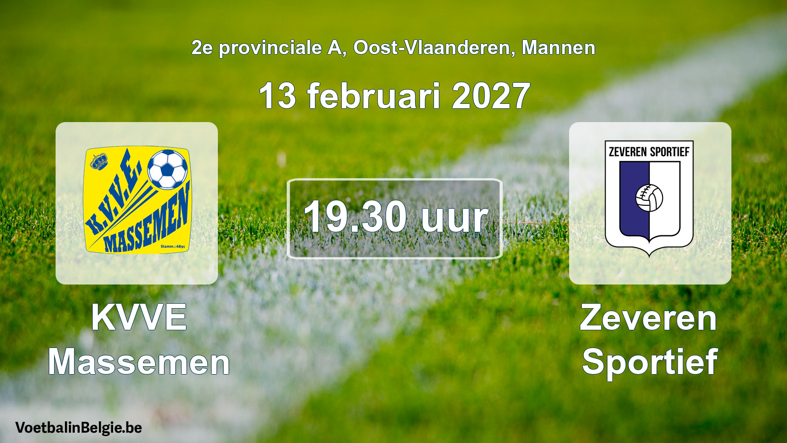 Match prévu football hommes: KVVE Massemen - Zeveren Sportief (13 février 2027)