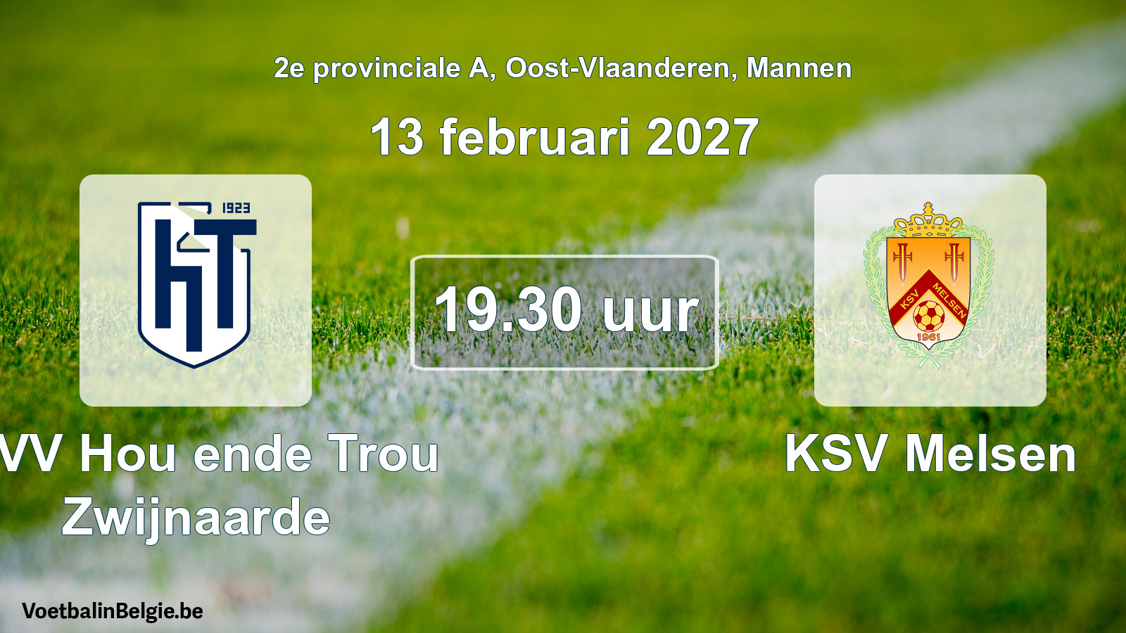 Geplande wedstrijd mannenvoetbal: KVV Hou ende Trou Zwijnaarde - KSV Melsen (13 februari 2027)