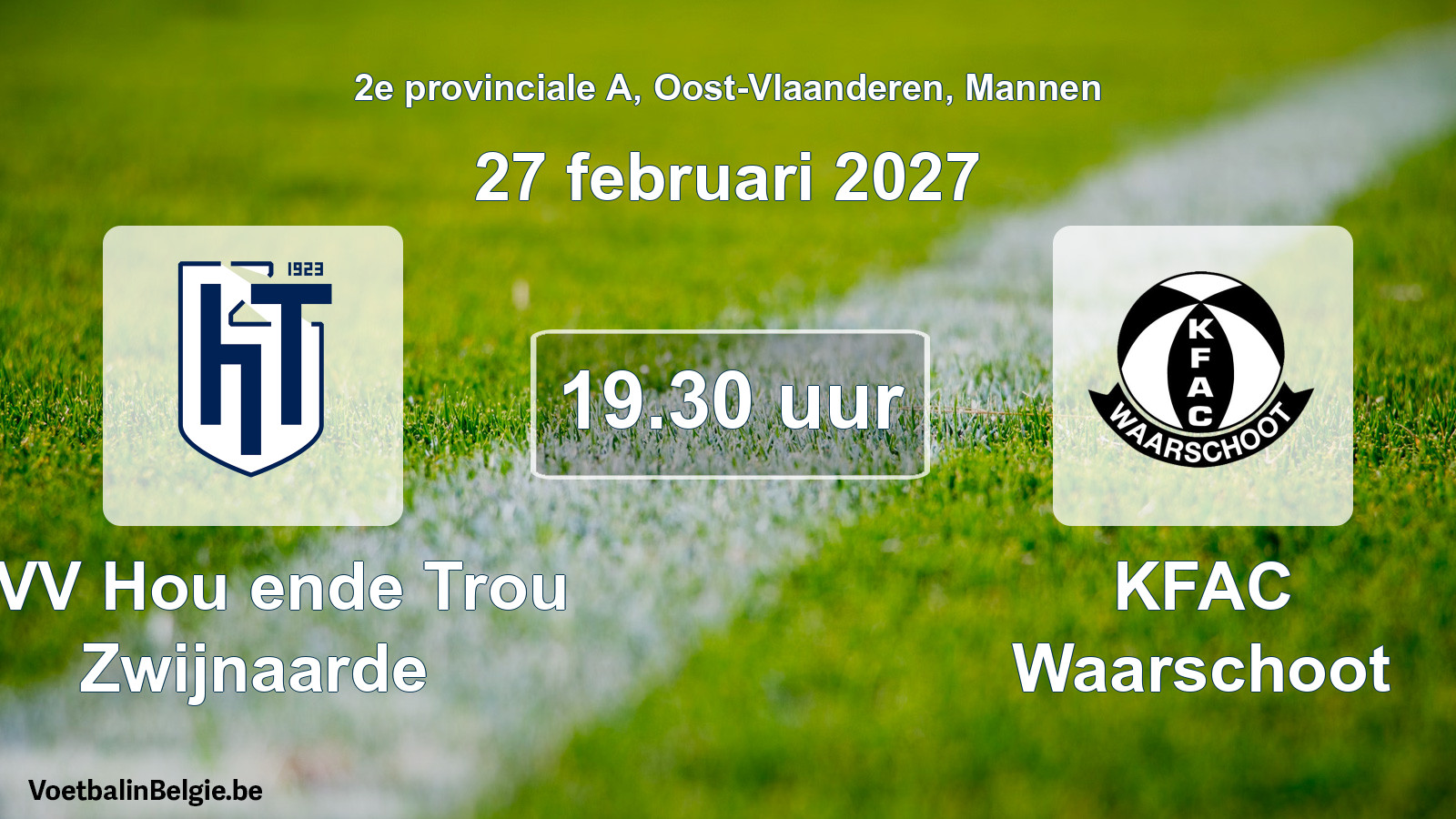 Geplande wedstrijd mannenvoetbal: KVV Hou ende Trou Zwijnaarde - KFAC Waarschoot (27 februari 2027)