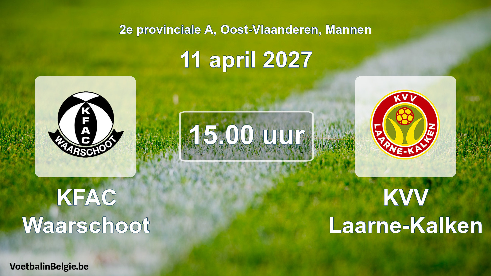 Match prévu football hommes: KFAC Waarschoot - KVV Laarne-Kalken (11 avril 2027)