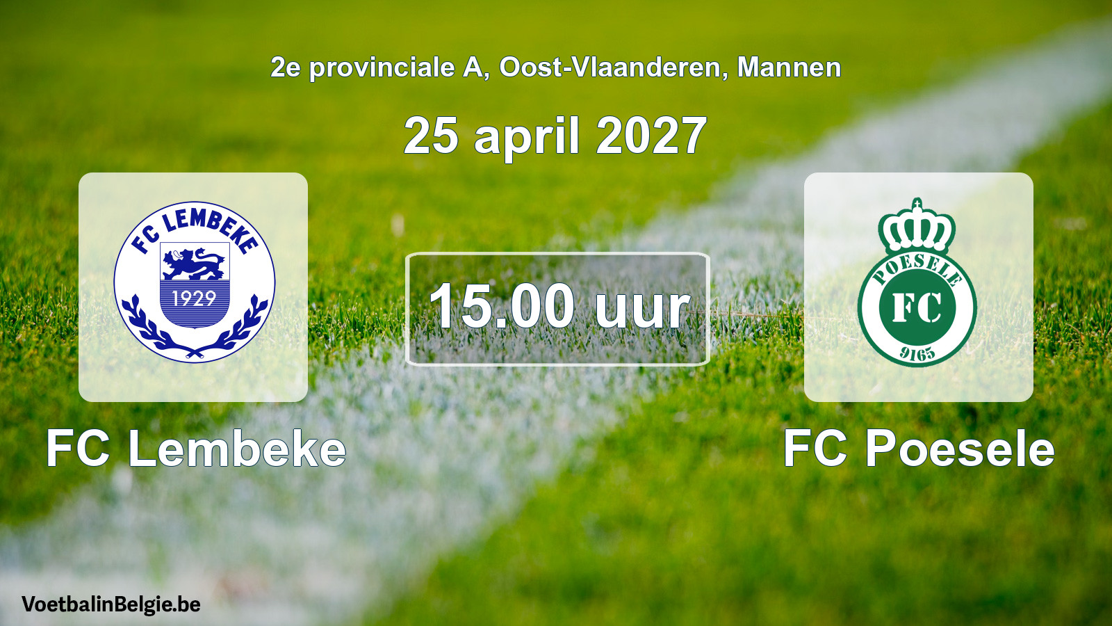 Geplande wedstrijd mannenvoetbal: FC Lembeke - FC Poesele (25 april 2027)