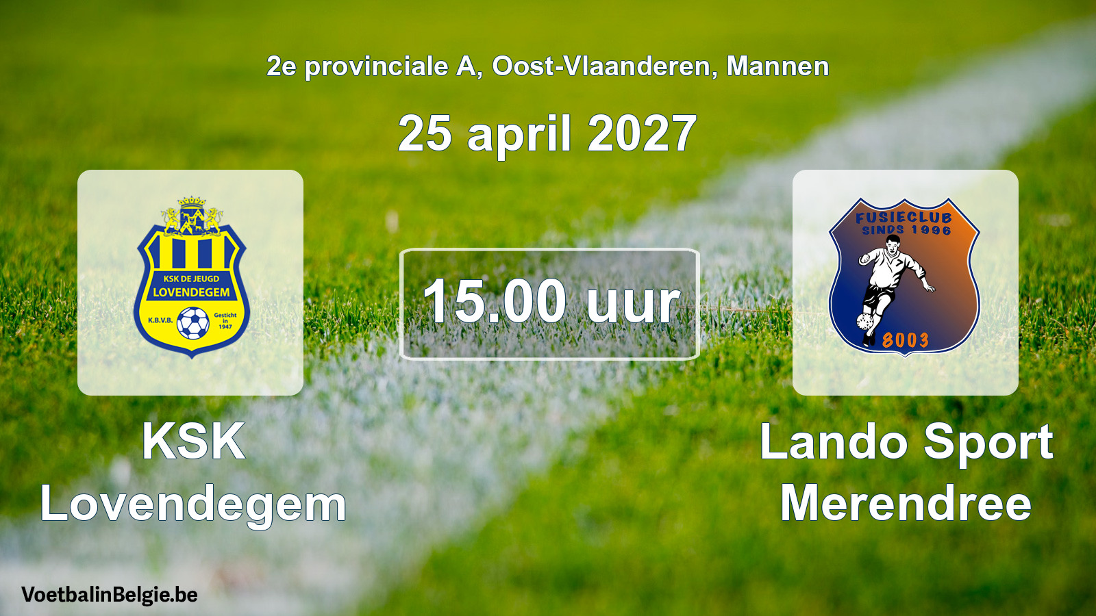 Geplande wedstrijd mannenvoetbal: KSK Lovendegem - Lando Sport Merendree (25 april 2027)