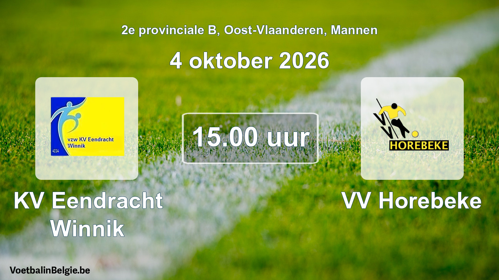 Match prévu football hommes: KV Eendracht Winnik - VV Horebeke (4 octobre 2026)