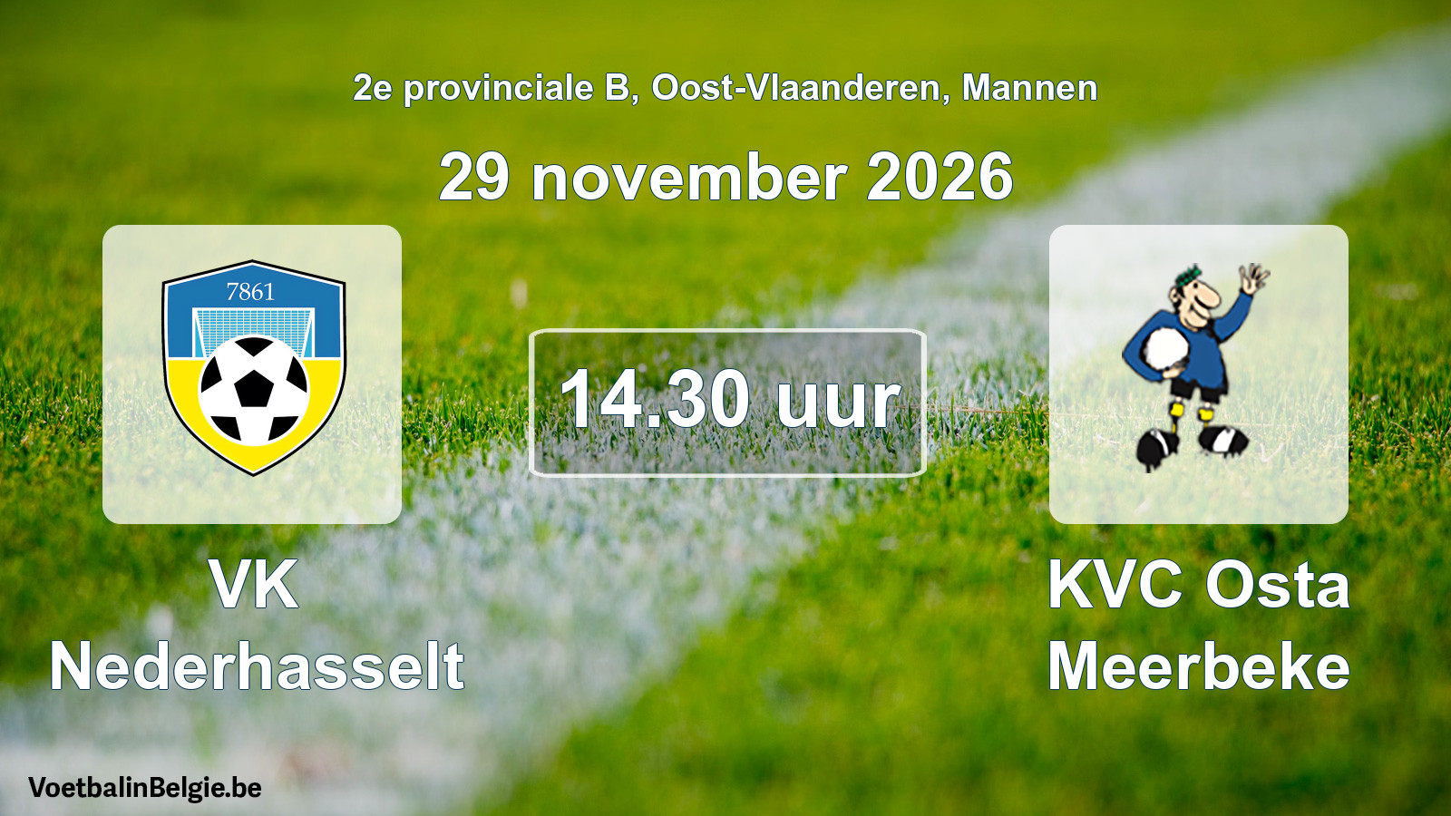 Geplande wedstrijd mannenvoetbal: VK Nederhasselt - KVC Osta Meerbeke (29 november 2026)