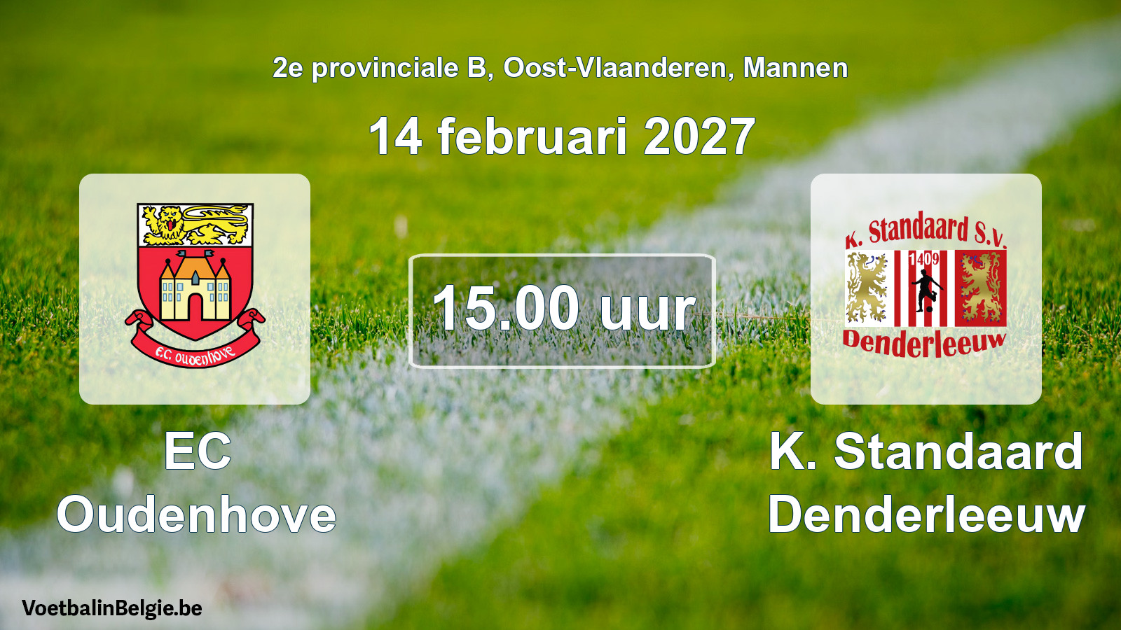 Match prévu football hommes: EC Oudenhove - K. Standaard Denderleeuw (14 février 2027)