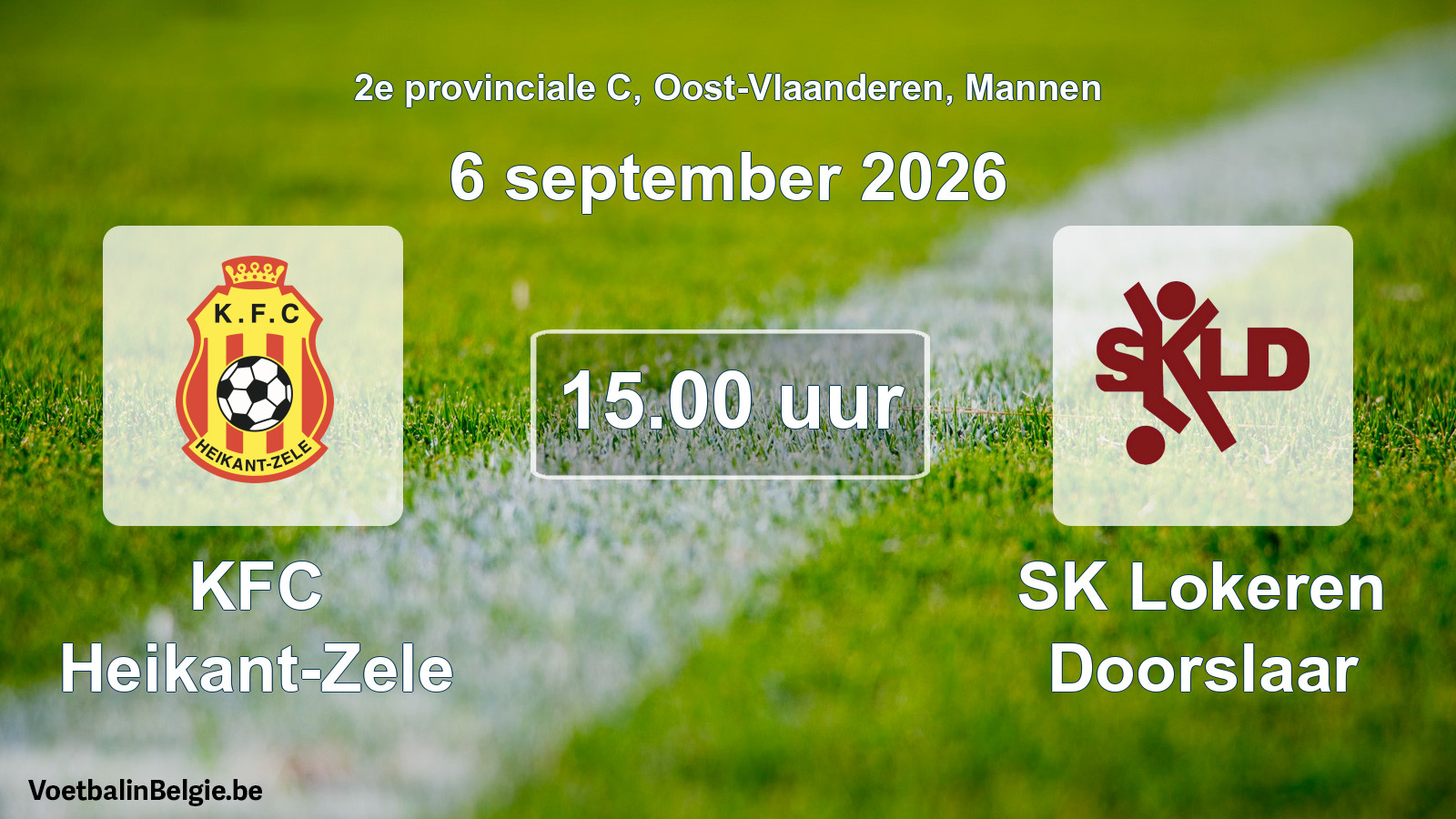 Match prévu football hommes: KFC Heikant-Zele - SK Lokeren Doorslaar (6 septembre 2026)